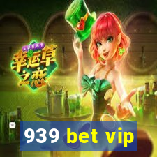 939 bet vip